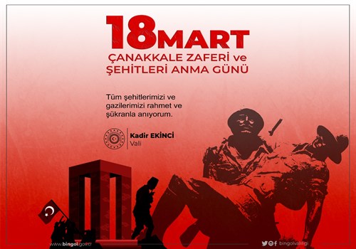 Valimiz Kadir Ekinci’nin ‘18 Mart Şehitleri Anma Günü ve Çanakkale Zaferi’nin 108. Yıl Dönümü’ Mesajı