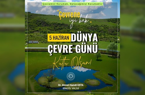 Valimiz Dr. Ahmet Hamdi Usta’nın ‘5 Haziran Dünya Çevre Günü’ Mesajı