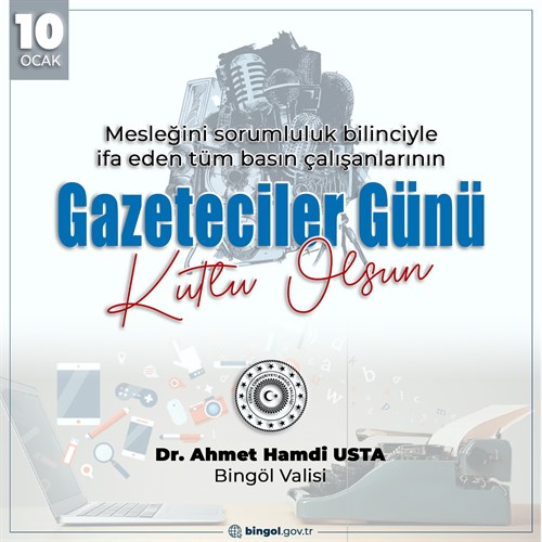 Valimiz Dr. Ahmet Hamdi Usta’nın ‘10 Ocak Çalışan Gazeteciler Günü’  Mesajı 